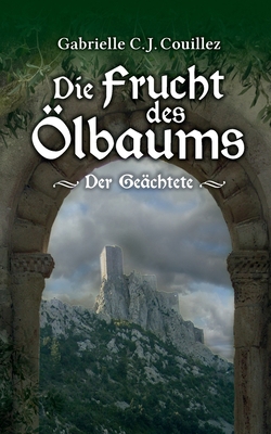 Die Frucht des Ölbaums: Der Geächtete [German] 3749477949 Book Cover