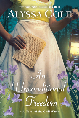An Unconditional Freedom: A Novel of the Civil War 1496739140 Book Cover
