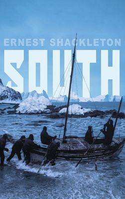 South: Shackleton's Last Expedition (Illustrated) 1667307169 Book Cover