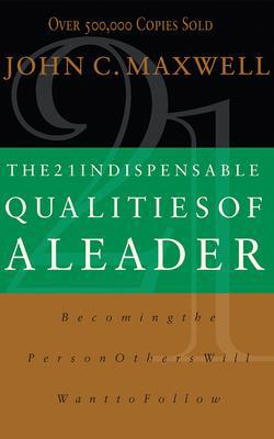 The 21 Indispensable Qualities of a Leader: Bec... 1713505169 Book Cover
