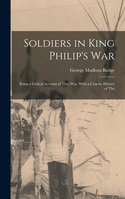 Soldiers in King Philip's War: Being a Critical... 1015674739 Book Cover