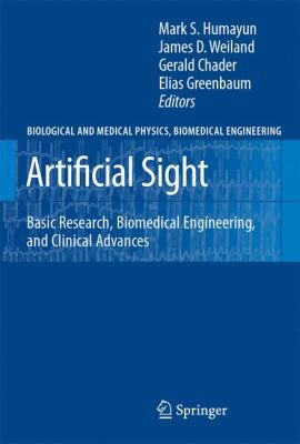 Artificial Sight: Basic Research, Biomedical En... 1441923829 Book Cover