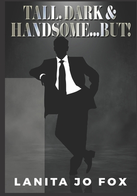 Tall, Dark & Handsome...BUT! B08QFN91DX Book Cover