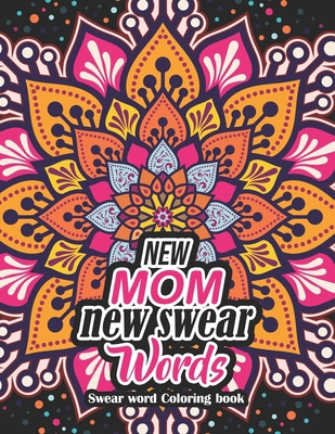 New Mom new swear Words - Swear word Coloring b... B08K41XTFD Book Cover