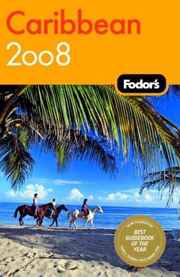 Fodor's Caribbean 2008 (Travel Guide) 1400017882 Book Cover