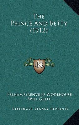 The Prince And Betty (1912) 1167219880 Book Cover