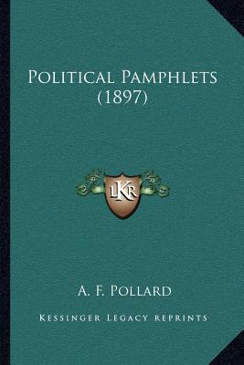 Political Pamphlets (1897) 1164034030 Book Cover