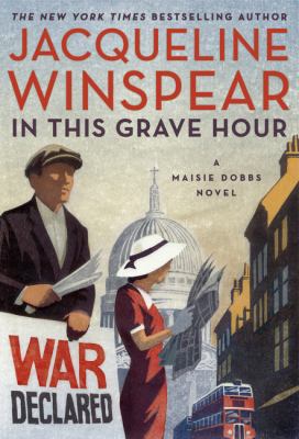 In This Grave Hour: A Maisie Dobbs Novel 0062660535 Book Cover