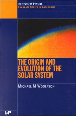 The Origin and Evolution of the Solar System 075030457X Book Cover