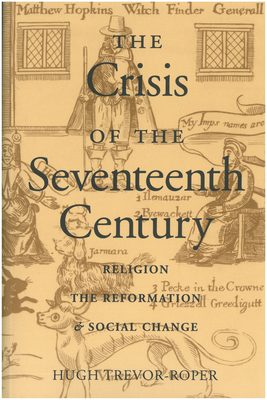 The Crisis of the Seventeenth Century: Religion... 0865972788 Book Cover