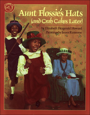 Aunt Flossie's Hats (and Crab Cakes Later) 078075638X Book Cover