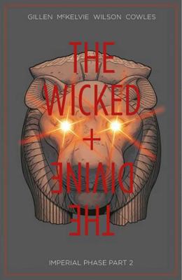 Wicked + the Divine Volume 6: Imperial Phase II 1534304738 Book Cover