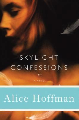 Skylight Confessions 0316058785 Book Cover