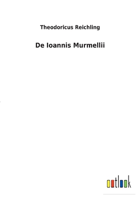 De Ioannis Murmellii [Latin] 3752473606 Book Cover