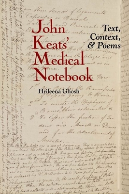 John Keats' Medical Notebook: Text, Context, an... 1789620619 Book Cover