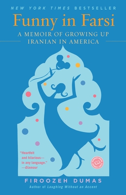 Funny in Farsi: A Memoir of Growing Up Iranian ... 0812968379 Book Cover