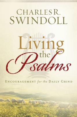 Living the Psalms: Encouragement for the Daily ... 1936034700 Book Cover