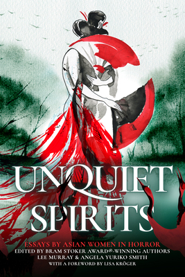 Unquiet Spirits: Essays by Asian Women in Horror 1645481301 Book Cover