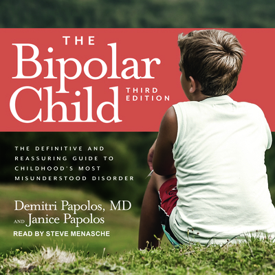 The Bipolar Child: The Definitive and Reassurin... 1541419197 Book Cover