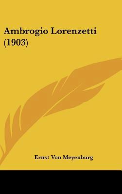 Ambrogio Lorenzetti (1903) [German] 1162087846 Book Cover