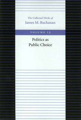 Politics as Public Choice 0865972389 Book Cover