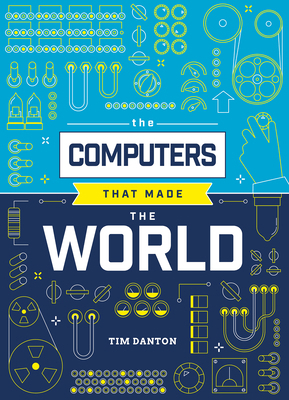 The Computers That Made the World 191686807X Book Cover