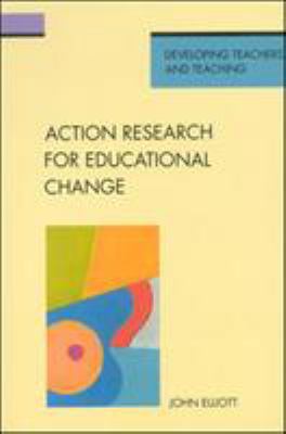 Action Research for Educational Change 0335096891 Book Cover