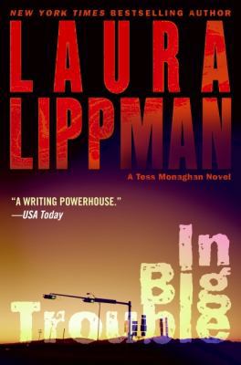 In Big Trouble: A Tess Monaghan Novel 0061255750 Book Cover