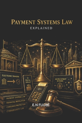 Payment Systems Law Explained B0H8PB3PYB Book Cover