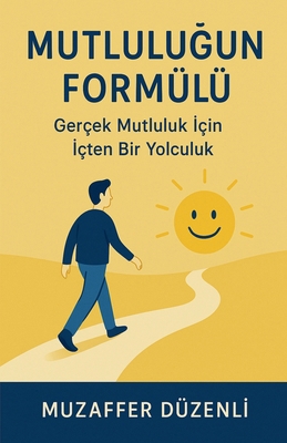Mutluluğun Formülü [Turkish] B0FSGNJWSX Book Cover