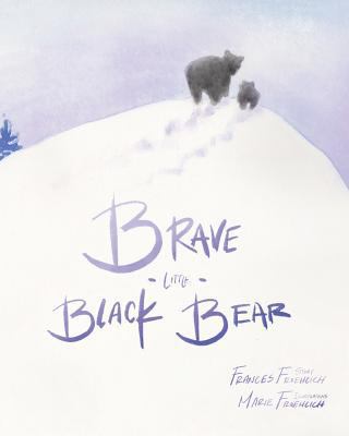 Brave Little Black Bear 1642995304 Book Cover