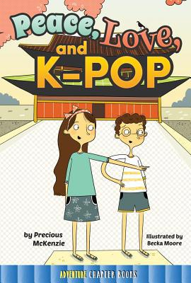 Peace, Love, and K-Pop 163430392X Book Cover