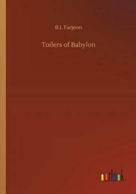 Toilers of Babylon 3752337214 Book Cover