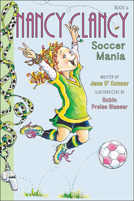 Nancy Clancy, Soccer Mania 060639270X Book Cover