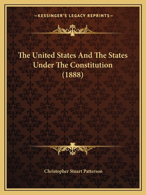 The United States And The States Under The Cons... 1165113414 Book Cover