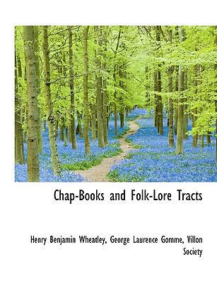 Chap-Books and Folk-Lore Tracts [Large Print] 1115241281 Book Cover