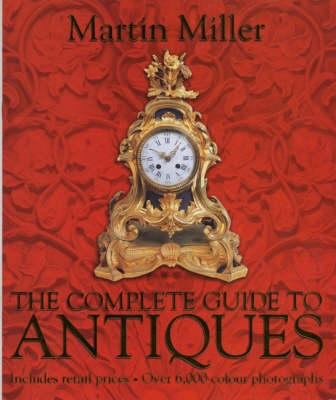 The Complete Guide to Antiques 1842229311 Book Cover