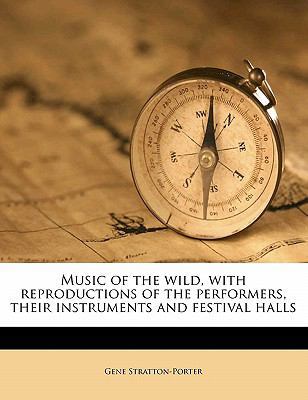 Music of the Wild, with Reproductions of the Pe... 1171743386 Book Cover