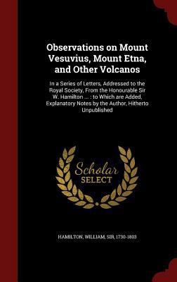 Observations on Mount Vesuvius, Mount Etna, and... 1297575024 Book Cover
