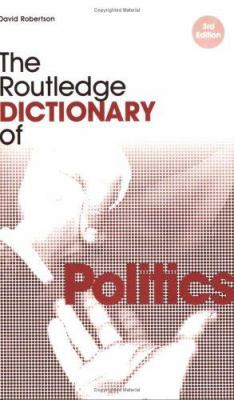 The Routledge Dictionary of Politics B01AWKXCD4 Book Cover