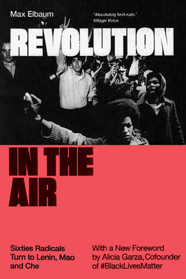 Revolution in the Air: Sixties Radicals Turn to... 1786634597 Book Cover