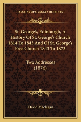 St. George's, Edinburgh, A History Of St. Georg... 1164878719 Book Cover