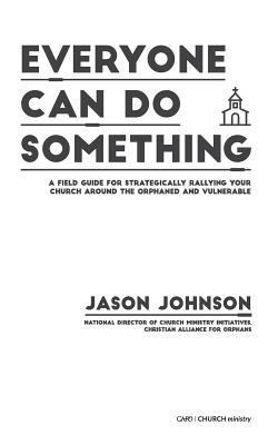 Everyone Can Do Something: A Field Guide for St... 1625861036 Book Cover