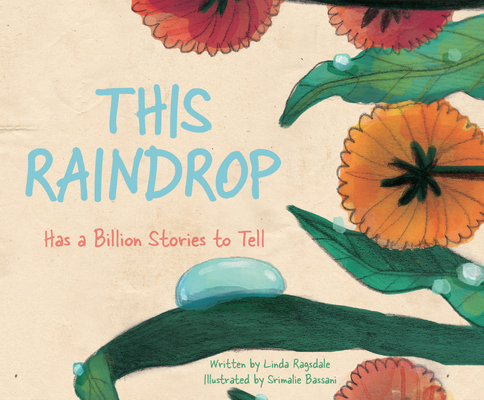 This Raindrop: Has a Billion Stories to Tell 1662023464 Book Cover