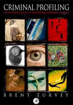 Criminal Profiling: An Introduction to Behavior... 012705040X Book Cover