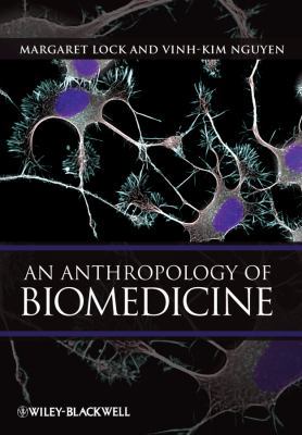 Anthropology of Biomedicine 1405110716 Book Cover