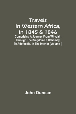 Travels In Western Africa, In 1845 & 1846, Comp... 9354507654 Book Cover