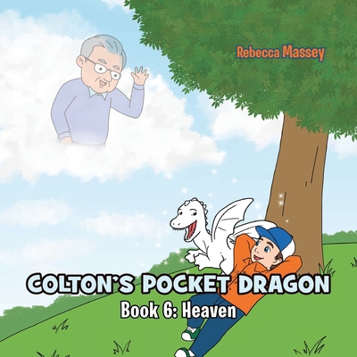 COLTON'S POCKET DRAGON Book 6: Heaven 1956895515 Book Cover