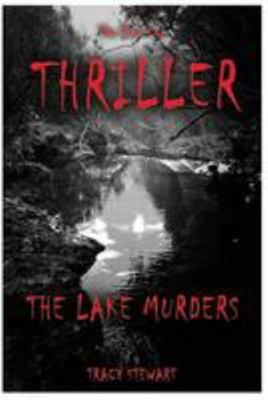 Thriller: The Lake Murders: The Boy Who Was a D... 150864683X Book Cover