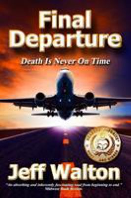 Final Departure: Death Is Never On Time 099743340X Book Cover